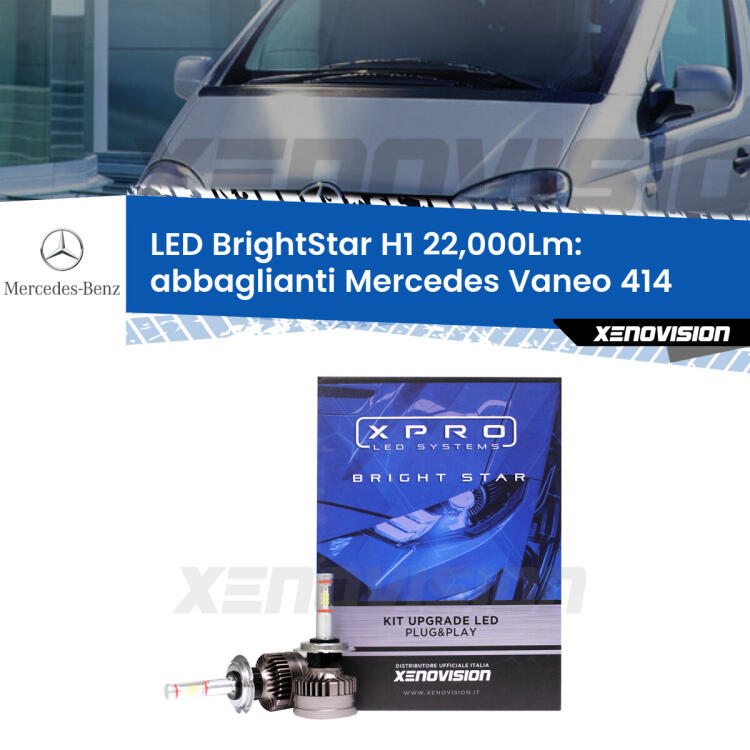 <strong>Kit LED abbaglianti per Mercedes Vaneo</strong> 414 2002 -2005. </strong>Due lampade Canbus H1 Brightstar da 22,000 Lumen. Qualità Massima.