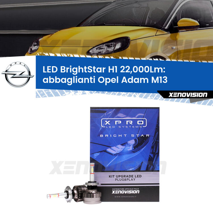 <strong>Kit LED abbaglianti per Opel Adam</strong> M13 2012 -2019. </strong>Due lampade Canbus H1 Brightstar da 22,000 Lumen. Qualità Massima.