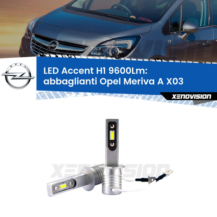 <strong>Kit LED Abbaglianti per Opel Meriva A</strong> X03 2003 -2010.</strong> Coppia lampade <strong>H1</strong> senza ventola e ultracompatte per installazioni in fari senza spazi.