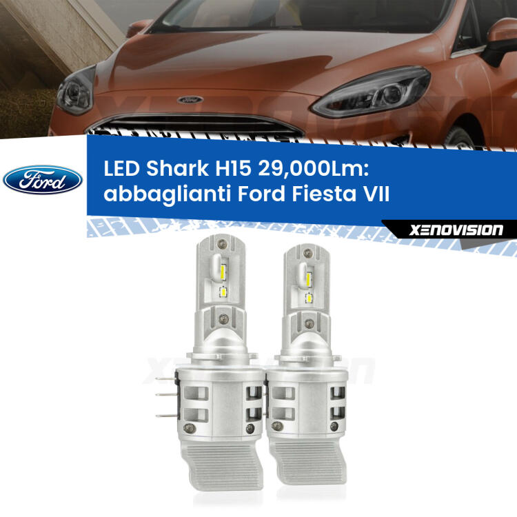 <strong>Kit abbaglianti LED per Ford Fiesta</strong> Mk7 prima serie. Lampade <strong>H15</strong> doppia funzione (diurne + abbaglianti) Canbus modello Shark Xenovision.