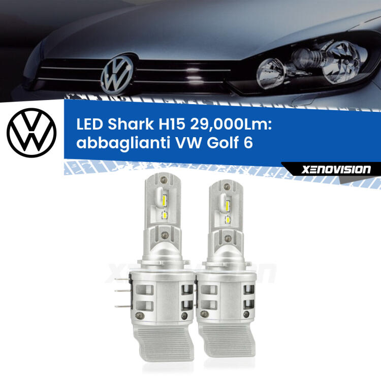 <strong>Kit abbaglianti LED per VW Golf 6</strong>  2008 -2011. Lampade <strong>H15</strong> doppia funzione (diurne + abbaglianti) Canbus modello Shark Xenovision.