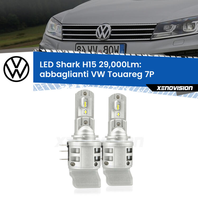 <strong>Kit abbaglianti LED per VW Touareg</strong> 7P 2010 -2014. Lampade <strong>H15</strong> doppia funzione (diurne + abbaglianti) Canbus modello Shark Xenovision.