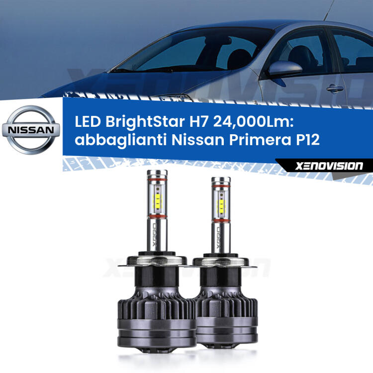 <strong>Kit LED abbaglianti per Nissan Primera</strong> P12 2002 -2008. </strong>Include due lampade Canbus H7 Brightstar da 24,000 Lumen. Qualità Massima.