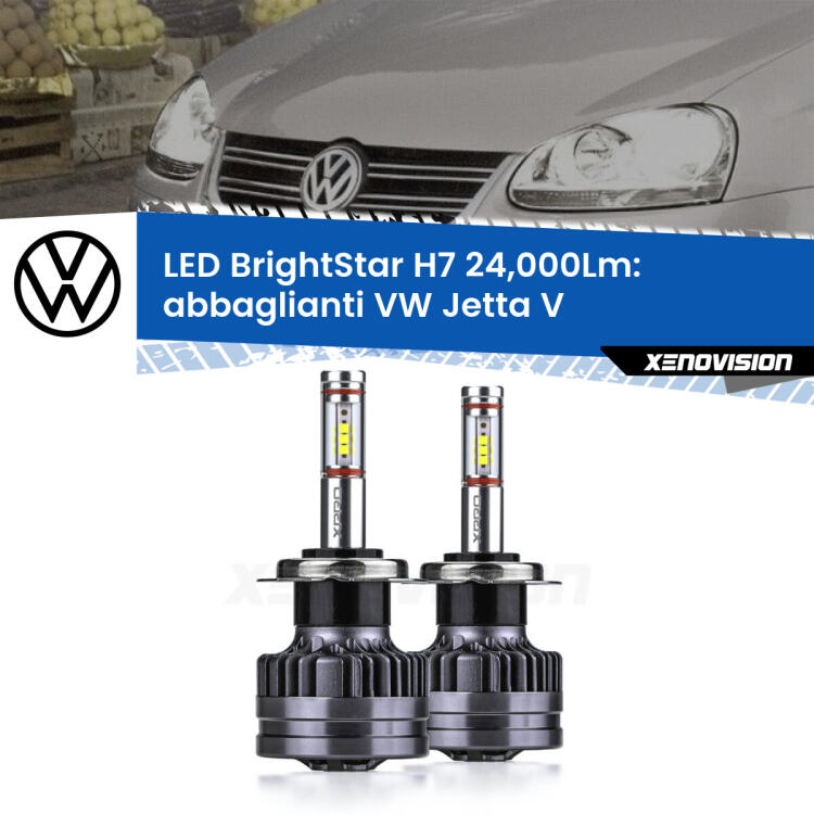 <strong>Kit LED abbaglianti per VW Jetta</strong> V 2005 -2010. </strong>Include due lampade Canbus H7 Brightstar da 24,000 Lumen. Qualità Massima.