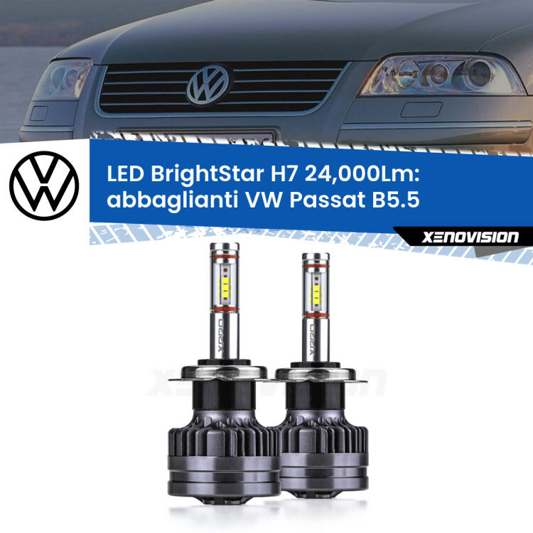 <strong>Kit LED abbaglianti per VW Passat</strong> B5.5 2000 -2005. </strong>Include due lampade Canbus H7 Brightstar da 24,000 Lumen. Qualità Massima.