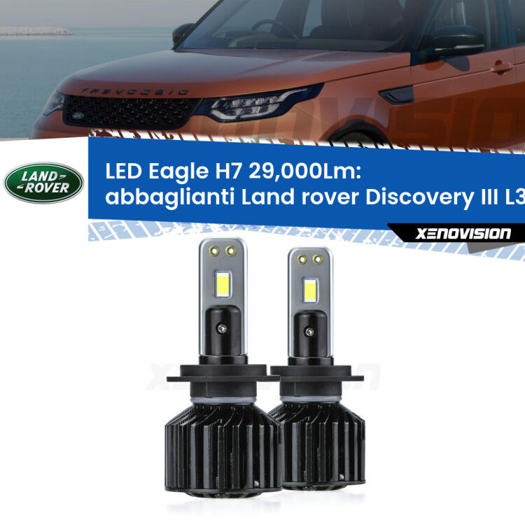 <strong>Kit abbaglianti LED specifico per Land rover Discovery III</strong> L319 2004 -2009. Lampade <strong>H7</strong> Canbus da 29.000Lumen di luminosità modello Eagle Xenovision.