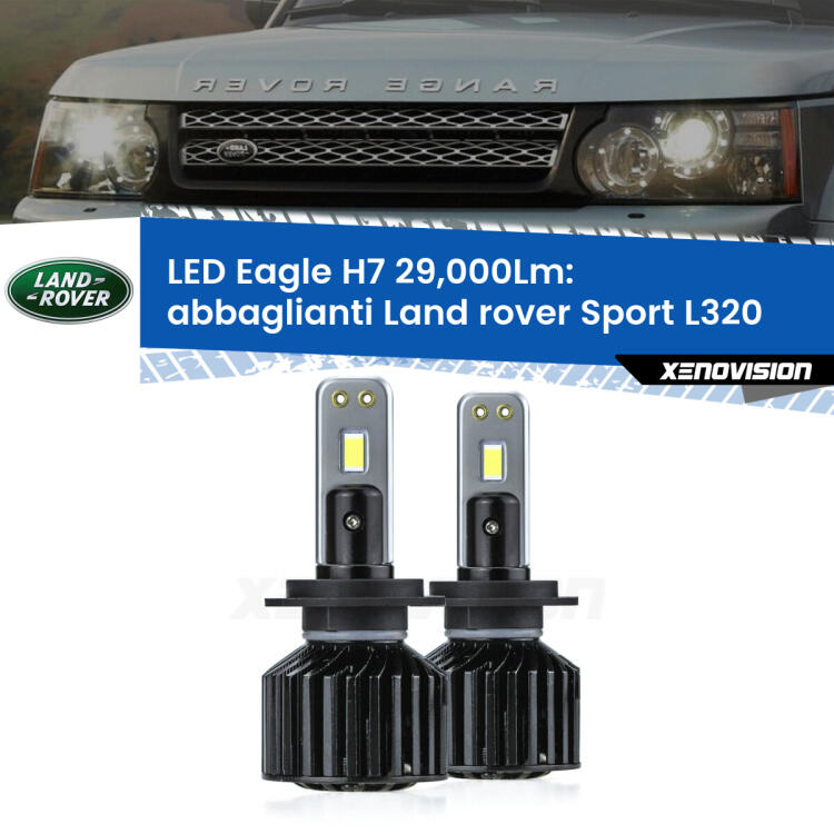 <strong>Kit abbaglianti LED specifico per Land rover Sport</strong> L320 2005 -2013. Lampade <strong>H7</strong> Canbus da 29.000Lumen di luminosità modello Eagle Xenovision.