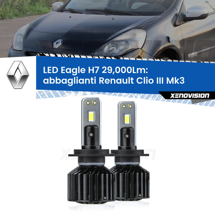 <strong>Kit abbaglianti LED specifico per Renault Clio III</strong>  2005 -2011. Lampade <strong>H7</strong> Canbus da 29.000Lumen di luminosità modello Eagle Xenovision.