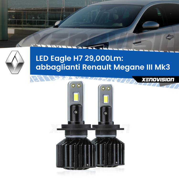 <strong>Kit abbaglianti LED specifico per Renault Megane III</strong> Mk3 2008 -2015. Lampade <strong>H7</strong> Canbus da 29.000Lumen di luminosità modello Eagle Xenovision.