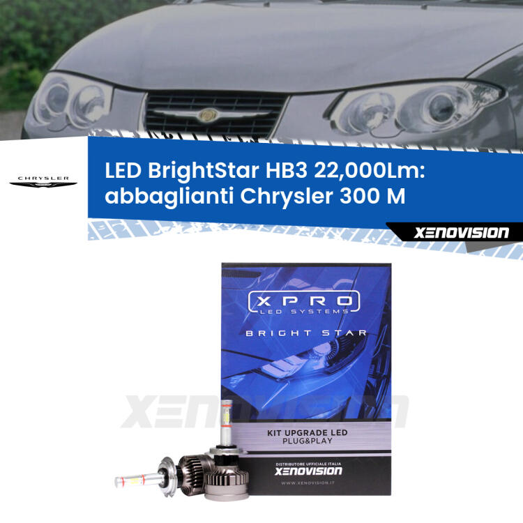 <strong>Kit LED abbaglianti per Chrysler 300 M</strong>  1998 -2004. </strong>Due lampade Canbus HB3 Brightstar da 22,000 Lumen. Qualità Massima.