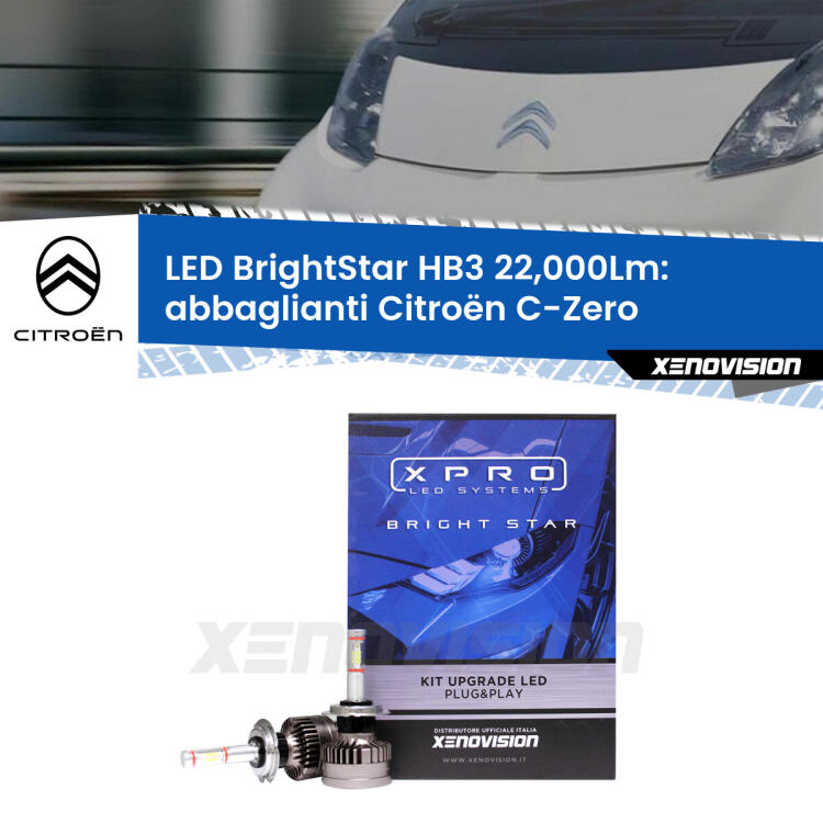 <strong>Kit LED abbaglianti per Citroën C-Zero</strong>  2010 -2019. </strong>Due lampade Canbus HB3 Brightstar da 22,000 Lumen. Qualità Massima.