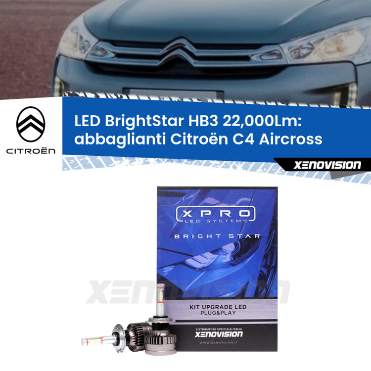 <strong>Kit LED abbaglianti per Citroën C4 Aircross</strong>  2010 -2018. </strong>Due lampade Canbus HB3 Brightstar da 22,000 Lumen. Qualità Massima.