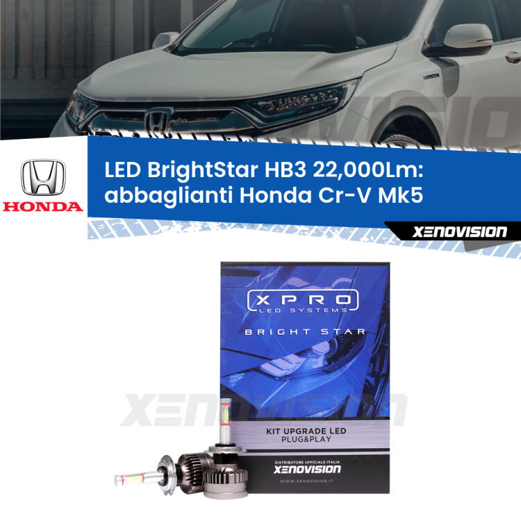 <strong>Kit LED abbaglianti per Honda Cr-V</strong> Mk5 2016 -2021. </strong>Due lampade Canbus HB3 Brightstar da 22,000 Lumen. Qualità Massima.