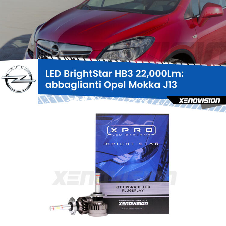<strong>Kit LED abbaglianti per Opel Mokka</strong> J13 2012 -2019. </strong>Due lampade Canbus HB3 Brightstar da 22,000 Lumen. Qualità Massima.