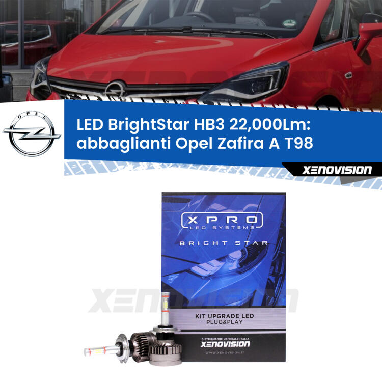 <strong>Kit LED abbaglianti per Opel Zafira A</strong> T98 1999 -2003. </strong>Due lampade Canbus HB3 Brightstar da 22,000 Lumen. Qualità Massima.