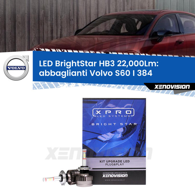 <strong>Kit LED abbaglianti per Volvo S60 I</strong> 384 2000 -2010. </strong>Due lampade Canbus HB3 Brightstar da 22,000 Lumen. Qualità Massima.
