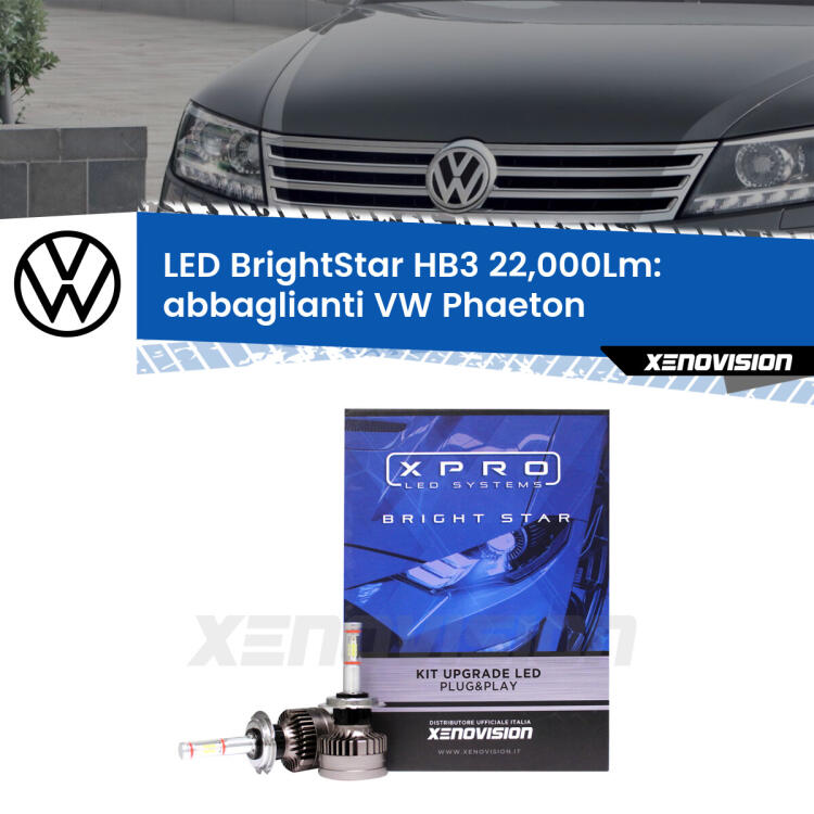 <strong>Kit LED abbaglianti per VW Phaeton</strong>  fino al 2010, con fari Xenon. </strong>Due lampade Canbus HB3 Brightstar da 22,000 Lumen. Qualità Massima.