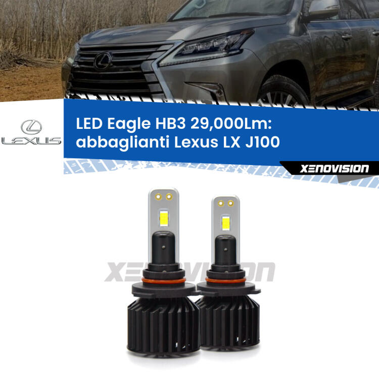<strong>Kit abbaglianti LED specifico per Lexus LX</strong> J100 1998 -2008. Lampade <strong>HB3</strong> Canbus da 29.000Lumen di luminosità modello Eagle Xenovision.