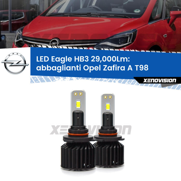 <strong>Kit abbaglianti LED specifico per Opel Zafira A</strong> T98 1999 -2003. Lampade <strong>HB3</strong> Canbus da 29.000Lumen di luminosità modello Eagle Xenovision.