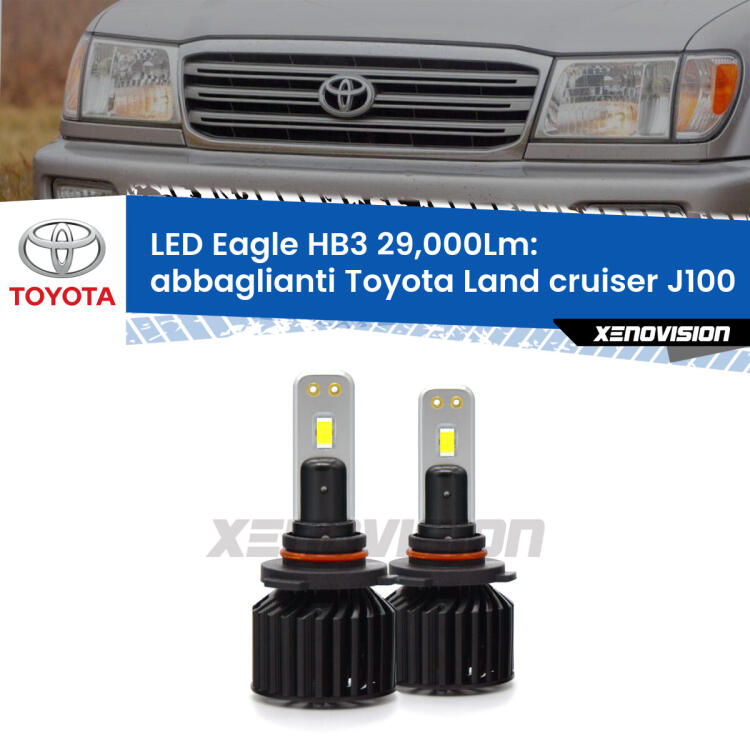 <strong>Kit abbaglianti LED specifico per Toyota Land cruiser</strong> J100 1998 -2007. Lampade <strong>HB3</strong> Canbus da 29.000Lumen di luminosità modello Eagle Xenovision.