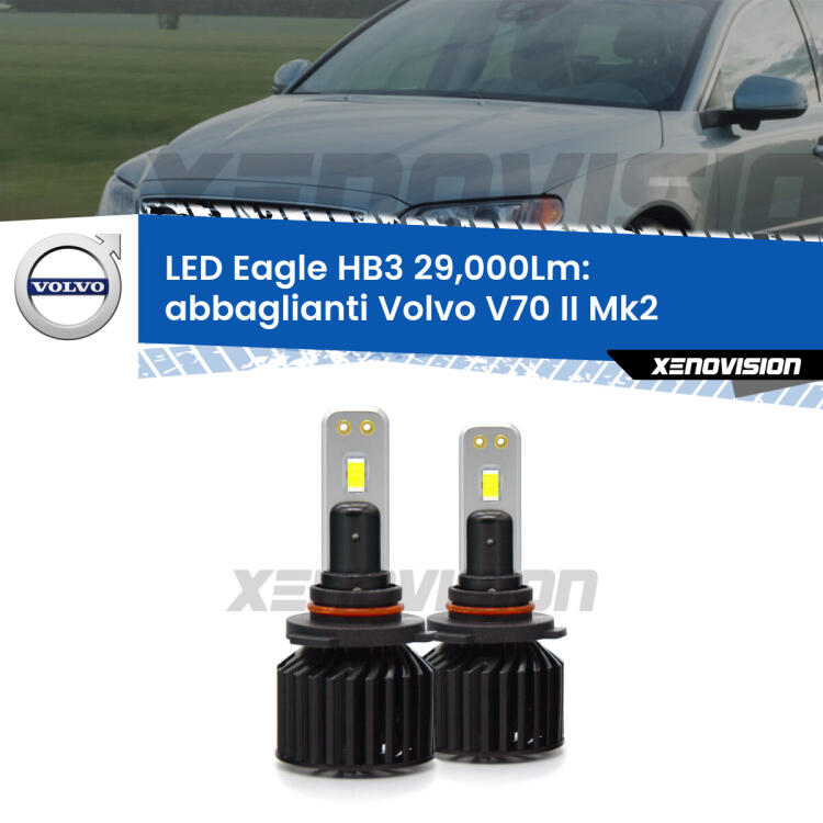 <strong>Kit abbaglianti LED specifico per Volvo V70 II</strong> Mk2 2000 -2007. Lampade <strong>HB3</strong> Canbus da 29.000Lumen di luminosità modello Eagle Xenovision.