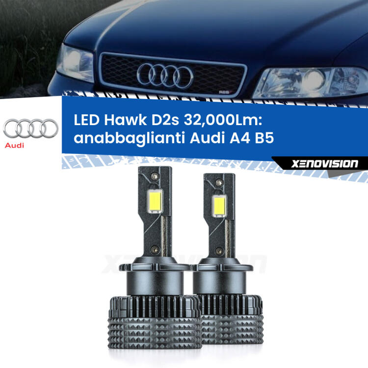 <strong>Kit anabbaglianti LED specifico per Audi A4</strong> B5 1994 - 2001. Lampade <strong>D2S/D2R</strong> Canbus da 32.000Lumen di luminosità modello Hawk Xenovision.