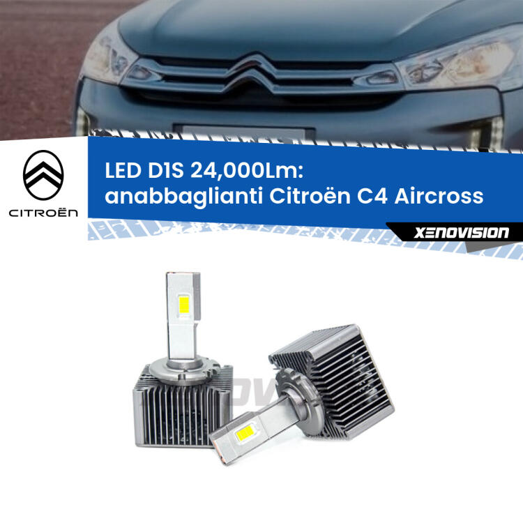 <strong>Lampade conversione a LED specifiche per Citroën C4 Aircross</strong>  2015 - 2018 con fari D1S xenon di serie. Lampade Canbus da 24.000Lumen, Qualità Massima.
