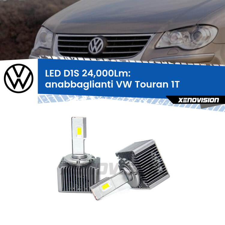 <strong>Lampade conversione a LED specifiche per VW Touran</strong> 1T 2003 - 2009 con fari D1S xenon di serie. Lampade Canbus da 24.000Lumen, Qualità Massima.