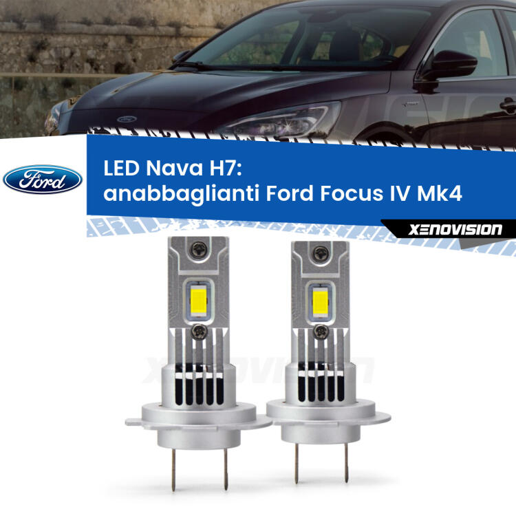 <strong>Anabbaglianti LED no-spie per Ford Focus</strong> Mk4 2018 in poi. Coppia lampade <strong>H7</strong> modello Nava canbus, raffreddate a ventola.