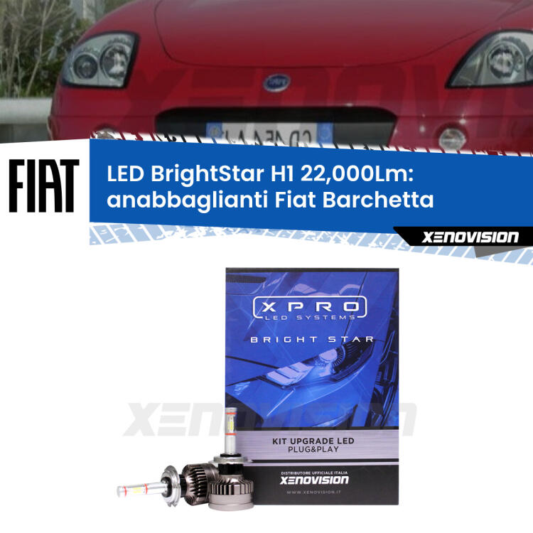 <strong>Kit LED anabbaglianti per Fiat Barchetta</strong>  1995 - 2005. </strong>Due lampade Canbus H1 Brightstar da 22,000 Lumen. Qualità Massima.