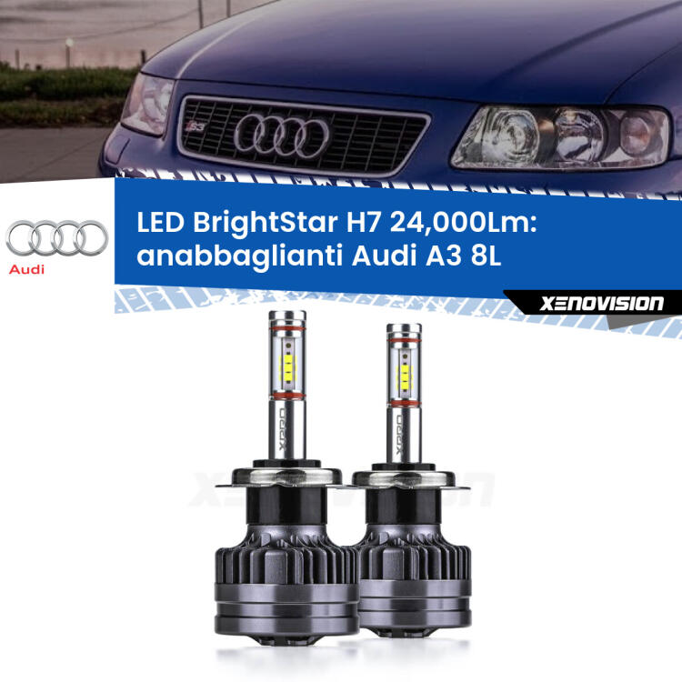 <strong>Kit LED anabbaglianti per Audi A3</strong> 8L fari a parabola. </strong>Include due lampade Canbus H7 Brightstar da 24,000 Lumen. Qualità Massima.