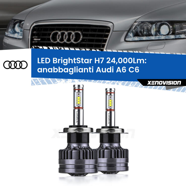 <strong>Kit LED anabbaglianti per Audi A6</strong> C6 2004 - 2011. </strong>Include due lampade Canbus H7 Brightstar da 24,000 Lumen. Qualità Massima.