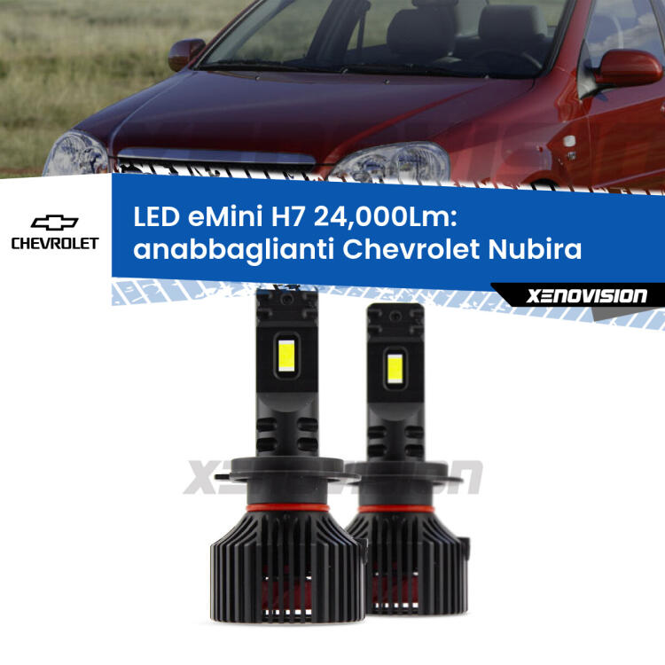 <strong>Kit LED anabbaglianti per Chevrolet Nubira</strong>  2005 - 2011. </strong>Include due lampade Canbus H7 Brightstar da 24,000 Lumen. Qualità Massima.