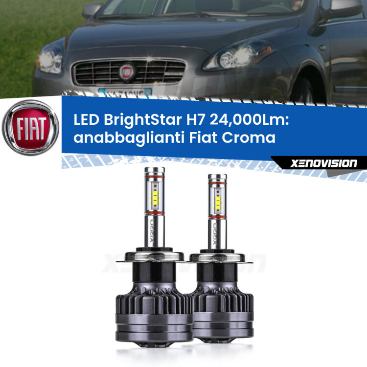 <strong>Kit LED anabbaglianti per Fiat Croma</strong>  2005 - 2007. </strong>Include due lampade Canbus H7 Brightstar da 24,000 Lumen. Qualità Massima.