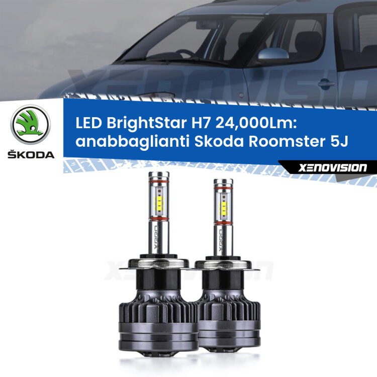 <strong>Kit LED anabbaglianti per Skoda Roomster</strong> 5J fari lenticolari. </strong>Include due lampade Canbus H7 Brightstar da 24,000 Lumen. Qualità Massima.