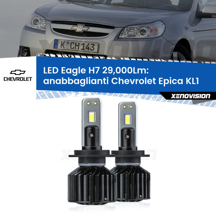 <strong>Kit anabbaglianti LED specifico per Chevrolet Epica</strong> KL1 2005 - 2011. Lampade <strong>H7</strong> Canbus da 29.000Lumen di luminosità modello Eagle Xenovision.