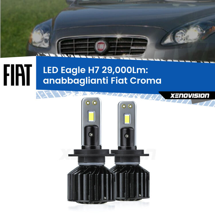 <strong>Kit anabbaglianti LED specifico per Fiat Croma</strong>  2005 - 2007. Lampade <strong>H7</strong> Canbus da 29.000Lumen di luminosità modello Eagle Xenovision.