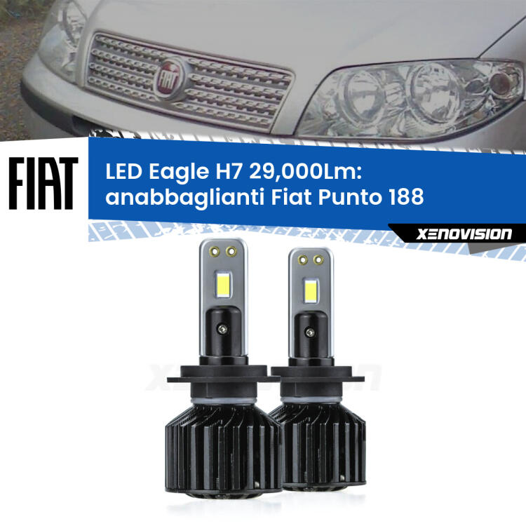 <strong>Kit anabbaglianti LED specifico per Fiat Punto</strong> 188 2003 - 2010. Lampade <strong>H7</strong> Canbus da 29.000Lumen di luminosità modello Eagle Xenovision.