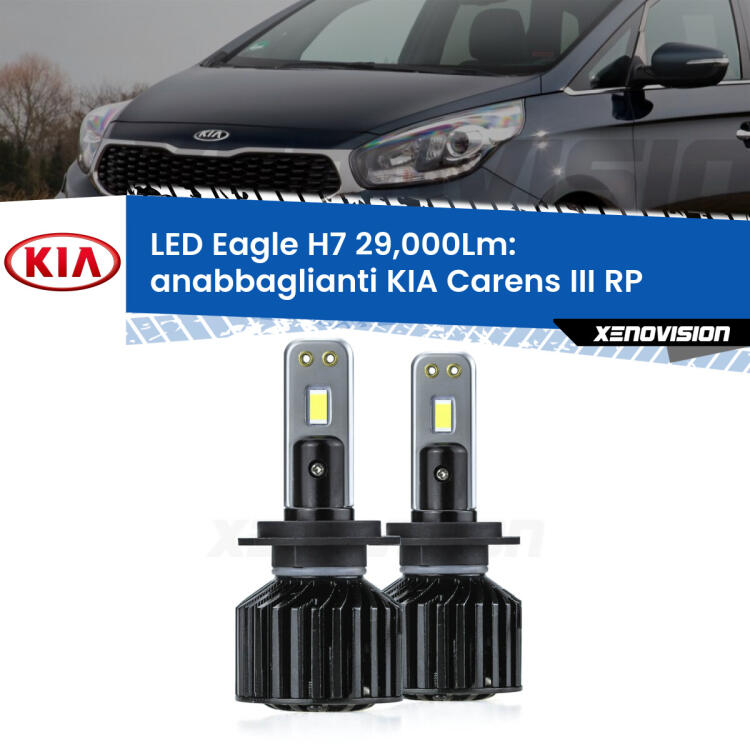 <strong>Kit anabbaglianti LED specifico per KIA Carens III</strong> RP 2012 - 2021. Lampade <strong>H7</strong> Canbus da 29.000Lumen di luminosità modello Eagle Xenovision.