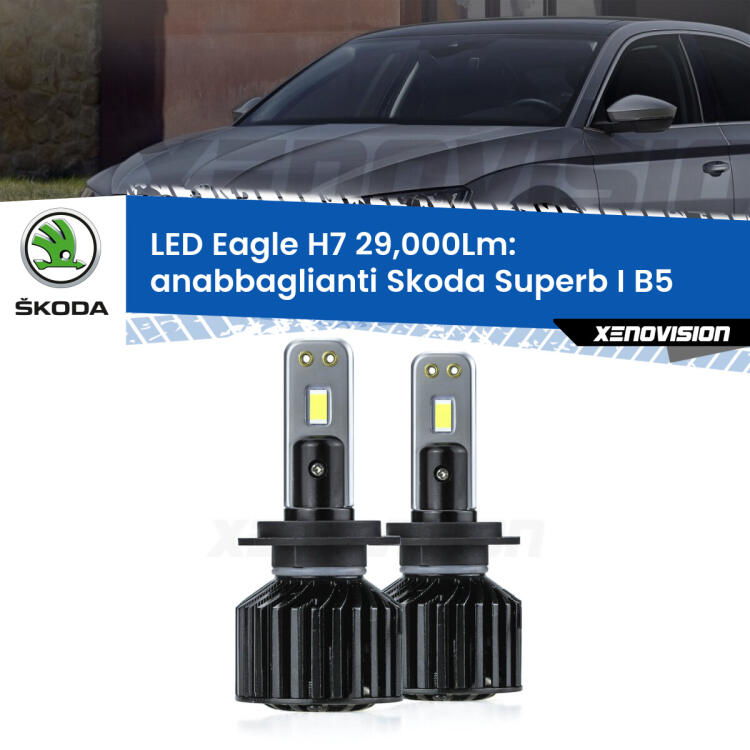 <strong>Kit anabbaglianti LED specifico per Skoda Superb I</strong> B5 2001 - 2008. Lampade <strong>H7</strong> Canbus da 29.000Lumen di luminosità modello Eagle Xenovision.
