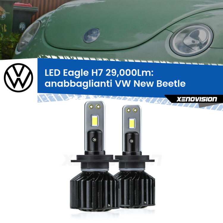<strong>Kit anabbaglianti LED specifico per VW New Beetle</strong>  2005 - 2010. Lampade <strong>H7</strong> Canbus da 29.000Lumen di luminosità modello Eagle Xenovision.