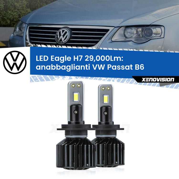 <strong>Kit anabbaglianti LED specifico per VW Passat</strong> B6 2005 - 2010. Lampade <strong>H7</strong> Canbus da 29.000Lumen di luminosità modello Eagle Xenovision.
