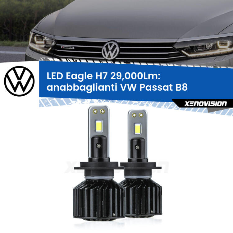 <strong>Kit anabbaglianti LED specifico per VW Passat</strong> B8 2014 - 2017. Lampade <strong>H7</strong> Canbus da 29.000Lumen di luminosità modello Eagle Xenovision.