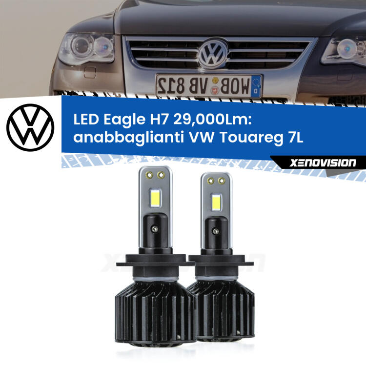 <strong>Kit anabbaglianti LED specifico per VW Touareg</strong> 7L 2002 - 2010. Lampade <strong>H7</strong> Canbus da 29.000Lumen di luminosità modello Eagle Xenovision.