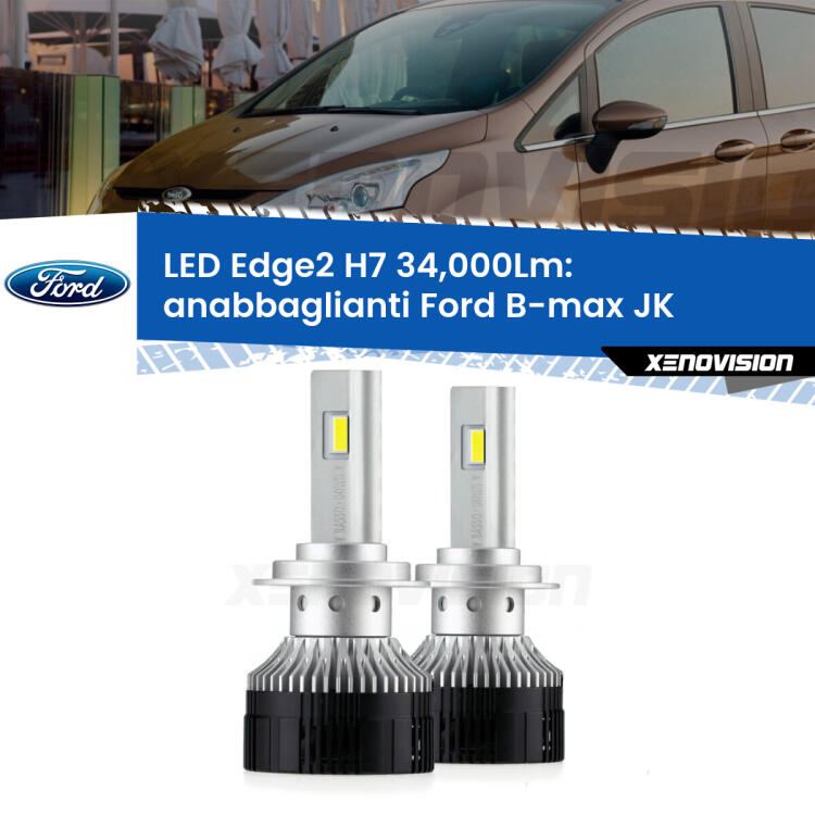 <strong>Kit anabbaglianti LED per Ford B-max</strong> JK 2012 in poi.</strong>.Coppia lampade <strong>H7</strong> modello Edge v3.0 di Xenovision.