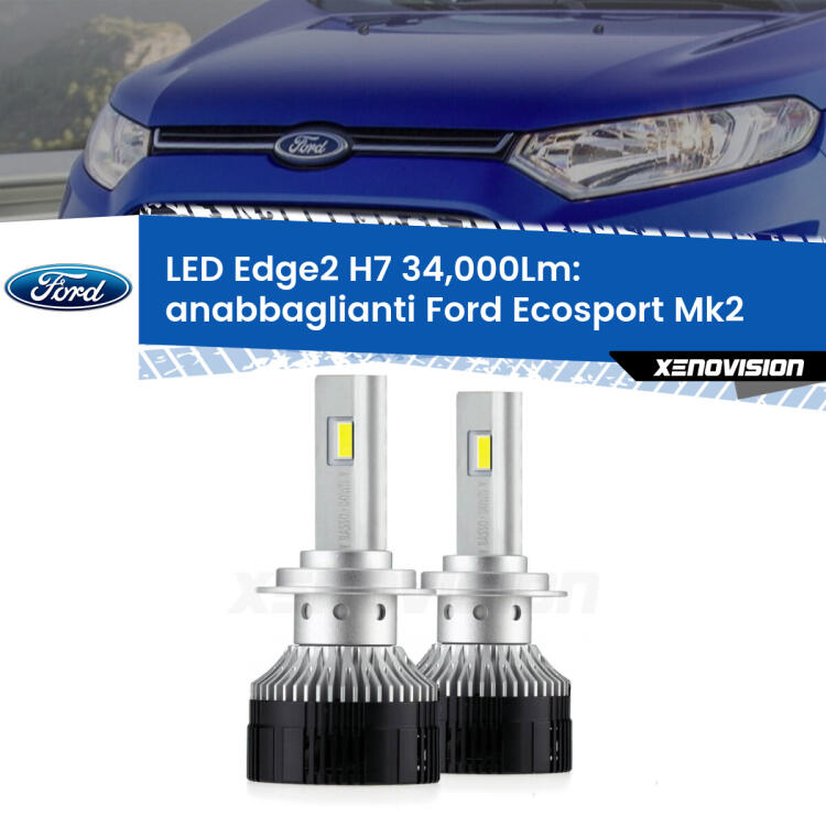 <strong>Kit anabbaglianti LED per Ford Ecosport</strong> II restyling.</strong>.Coppia lampade <strong>H7</strong> modello Edge v3.0 di Xenovision.