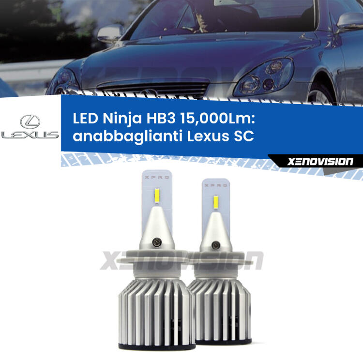 FINE SERIE: NO GARANZIA <strong>Kit anabbaglianti LED specifico per Lexus SC</strong>  2001 - 2010. Lampade <strong>HB3</strong> Canbus da 15.000Lumen di luminosità modello Eagle Xenovision.