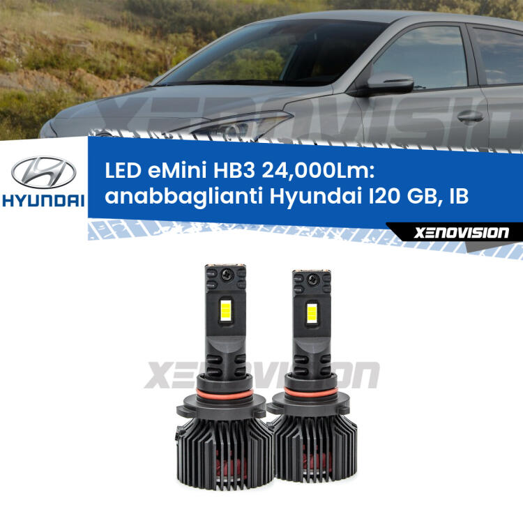 FINE SERIE: NO GARANZIA <strong>Kit anabbaglianti LED specifico per Hyundai I20</strong> GB, IB lenticolare. Lampade <strong>HB3</strong> compatte, Canbus da 24.000Lumen Eagle Mini Xenovision.