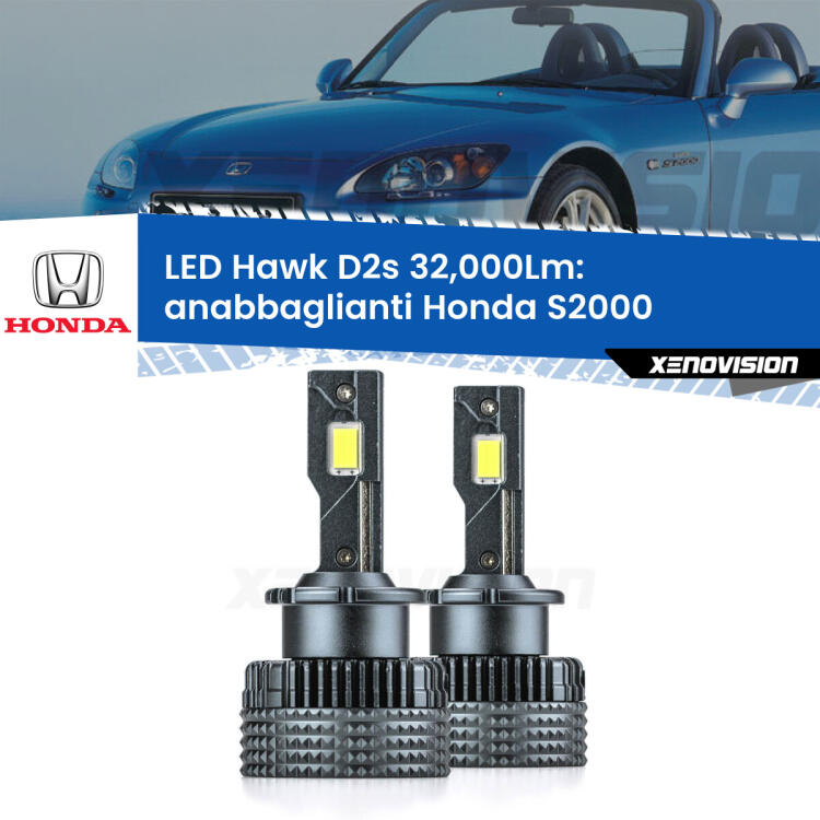 <strong>Kit anabbaglianti LED specifico per Honda S2000</strong>  1999 - 2009. Lampade <strong>D2S/D2R</strong> Canbus da 32.000Lumen di luminosità modello Hawk Xenovision.