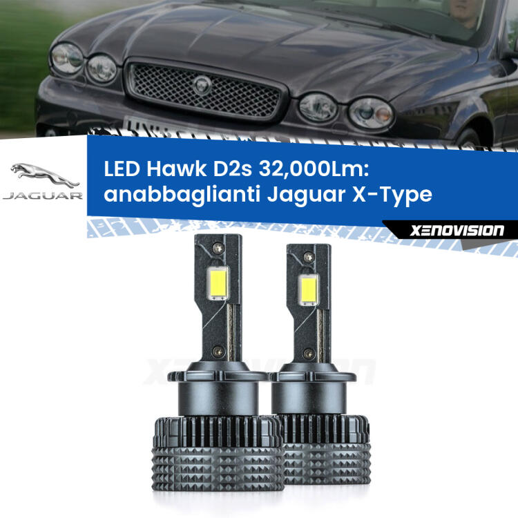 <strong>Kit anabbaglianti LED specifico per Jaguar X-Type</strong>  2001 - 2009. Lampade <strong>D2S/D2R</strong> Canbus da 32.000Lumen di luminosità modello Hawk Xenovision.